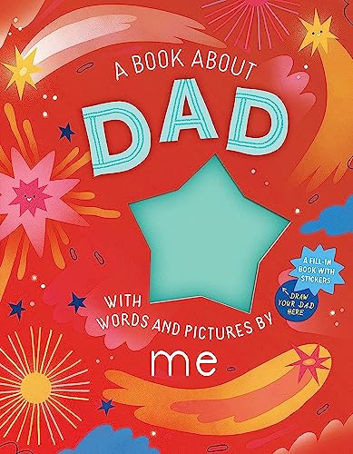 A Book about Dad with Words and Pictures by Me: A Fill-In Book with Stickers (Hardcover)